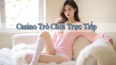 Casino Trò chơi trực tiếp