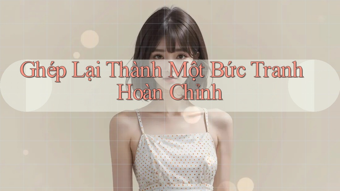 Ghép Lại Thành Một Bức Tranh Hoàn Chỉnh