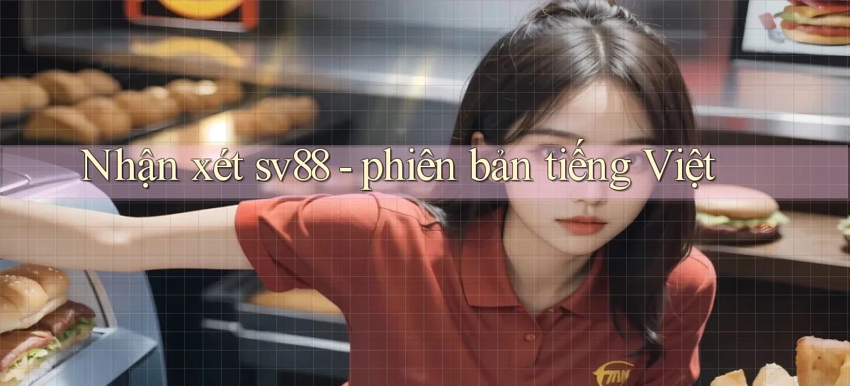 Nhận xét sv88   phiên bản tiếng Việt