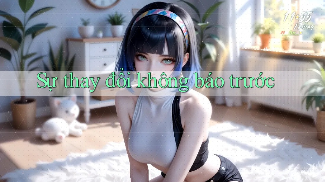 Sự thay đổi không báo trước Sự thay đổi không báo trước