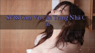 sv88 com vn các trang nhà cái