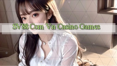 sv88 com vn casino games