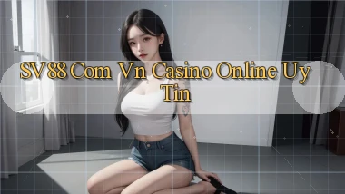 sv88 com vn casino online uy tin