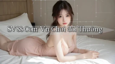 sv88 com vn chơi đổi thưởng