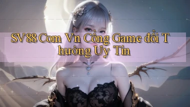 sv88 com vn cổng game đổi thưởng uy tín