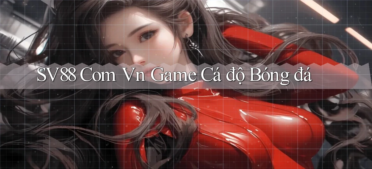 sv88 com vn game cá độ bóng đá