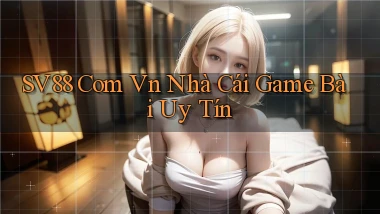 sv88 com vn nhà cái game bài uy tín