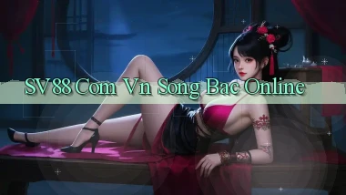 sv88 com vn song bac online