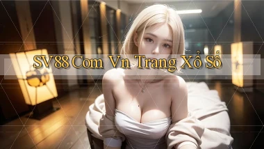 sv88 com vn Trang xổ số