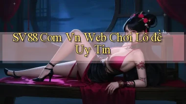 sv88 com vn web chơi lô đề uy tín