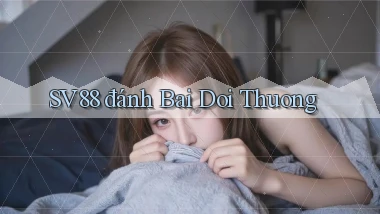sv88  đánh bai doi thuong