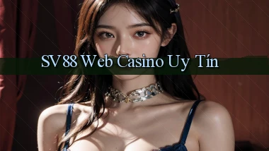 sv88  web casino uy tín
