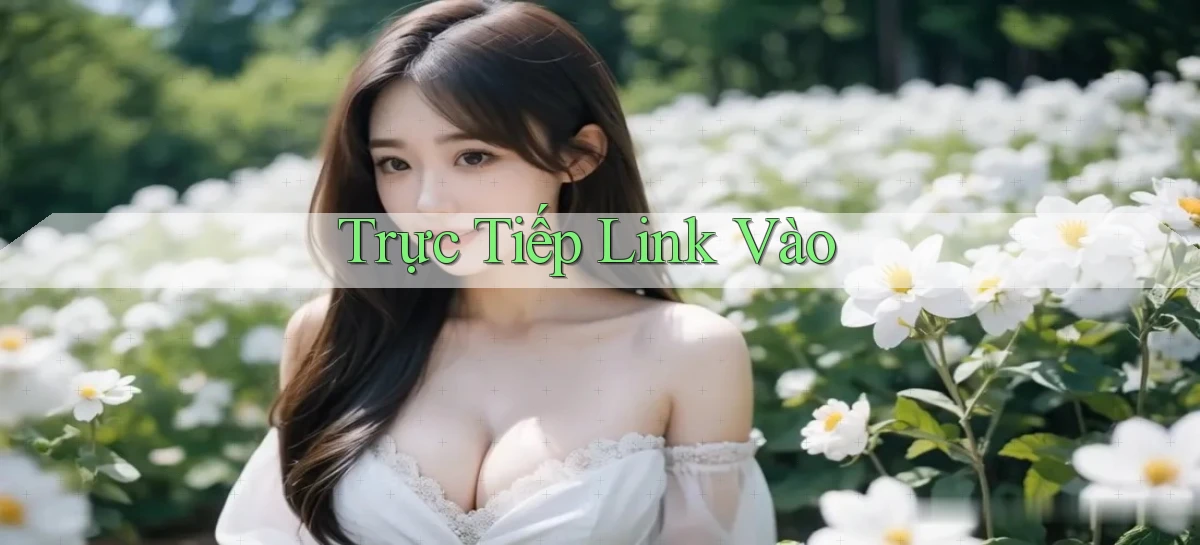 Trực tiếp Link vào